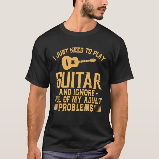 Funny Guitar Ignore My Adult Problems T-Shirt (Front)