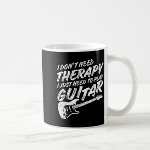Funny Guitar Player I Just Need To Play Guitar Vin Coffee Mug