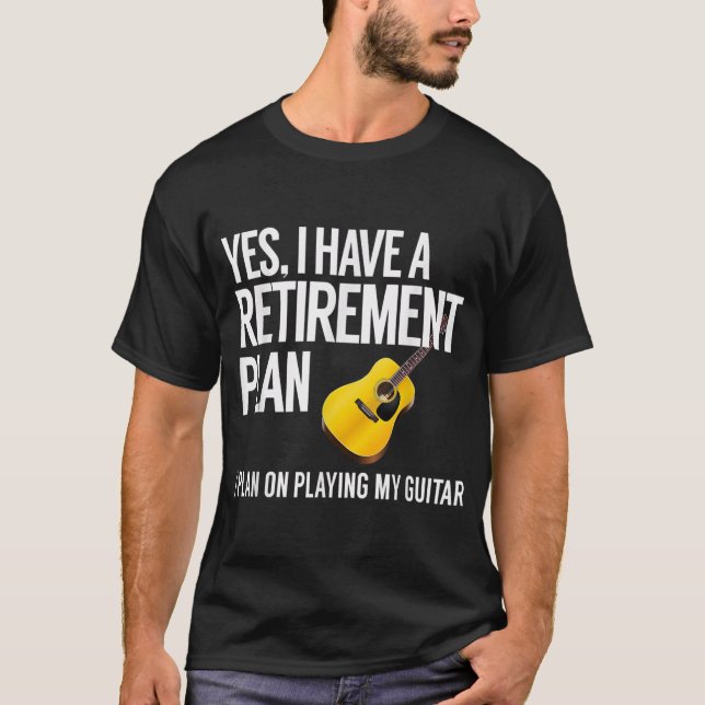 Funny Guitar Player Retirement Gift T-Shirt (Front)