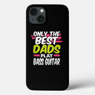 Funny Guitarist Dad Gift Only Best Dads Play Bass iPhone 13 Case