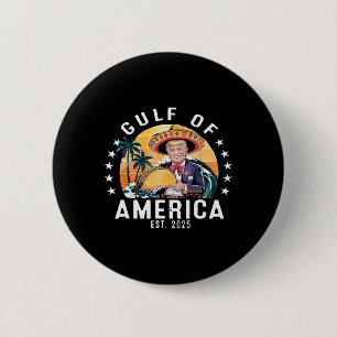 Funny Gulf Of Us.america Est 2025 President Trump 2 Inch Round Button
