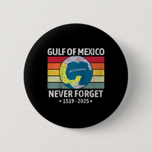 Funny Gulf Of Usa America Gulf Of Mexico Never For 2 Inch Round Button