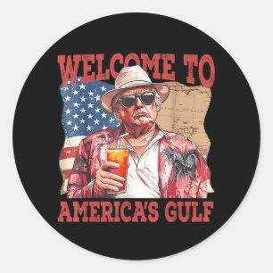 Funny Gulf Of Usa Trump Welcome To Americas Gulf  Classic Round Sticker