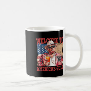 Funny Gulf Of Usa Trump Welcome To Americas Gulf  Coffee Mug