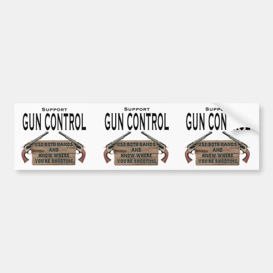 Funny Gun Control Bumper Stickers Zazzle.ca