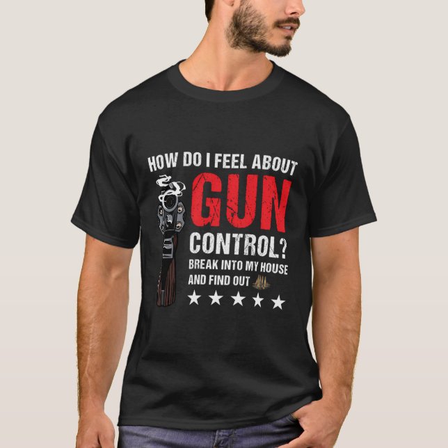 Funny Gun Control Saying 2Nd Amendment Pro Gun Lov T-Shirt (Front)