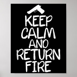 Funny Gun Keep Calm And Return Fire . Family Joke  Poster