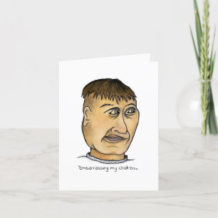 Funny Guy Embarrassing Children Card