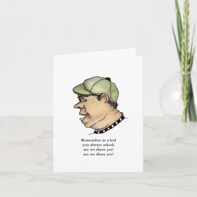 Funny Guy has Arrived There Card (Front)