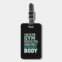 Funny Gym Fitness Workout I Go To The Gym Because