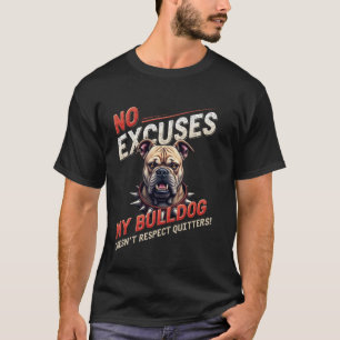 Funny Gym Gift for English Bulldog Dog Owners  1 T-Shirt