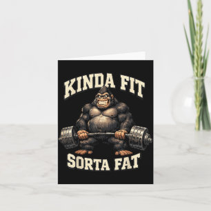 Funny Gym Gorilla_ Kinda Fit Sorta Fat Card