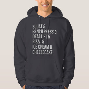 Funny Gym Humor - Pizza, Ice Cream, Cheesecake Hoodie
