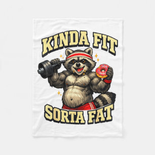 Funny Gym Raccoon_ Kinda Fit Sorta Fat Fleece Blanket