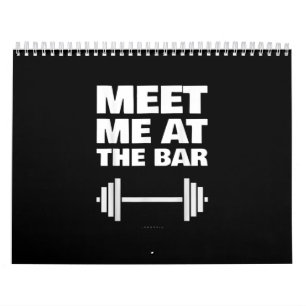 Funny Gym Ts Meet Me At  Bar  Gym Lover Gifts Calendar