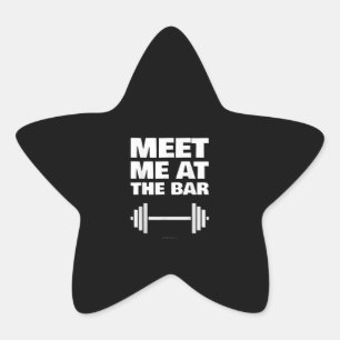 Funny Gym Ts Meet Me At  Bar  Gym Lover Gifts Star Sticker