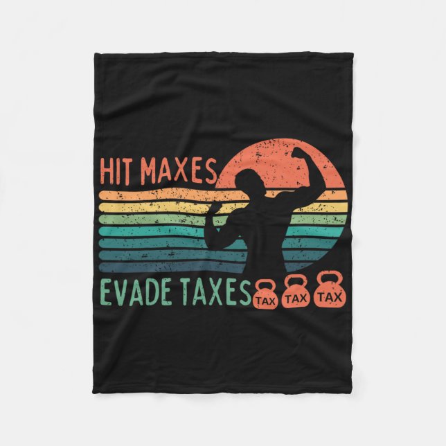 Funny Gym Weightlifting Hit Maxes Evade Taxes Work Fleece Blanket (Front)