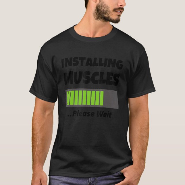 Funny Gym Workout Apparel - Installing Muscles Ple T-Shirt (Front)