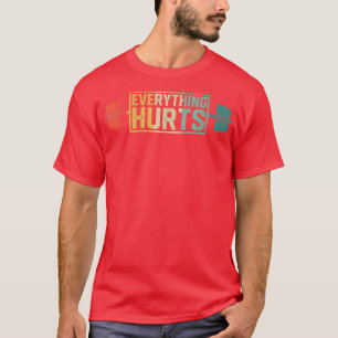 Funny Gym Workout Athlete Personal Trainer Everyth T-Shirt