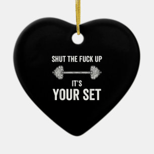 Funny Gym Workout Its Your Set Quote Ceramic Ornament