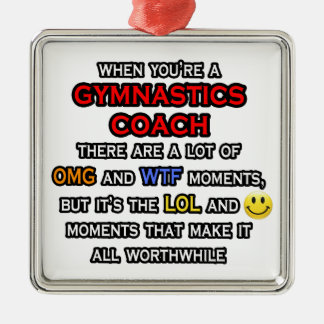 Funny Gymnastics Coach ... OMG WTF LOL Metal Ornament