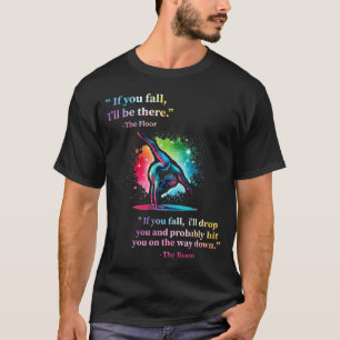 Funny Gymnastics Floor Saying Gymnast Girl Rainbow T-Shirt