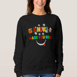 Funny Haha Made You Read Teacher Reader April Fool Sweatshirt