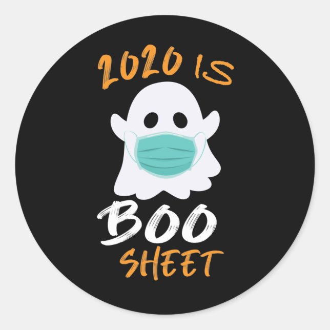 Funny Halloween 2020 is Boo Sheet Classic Round Sticker (Front)