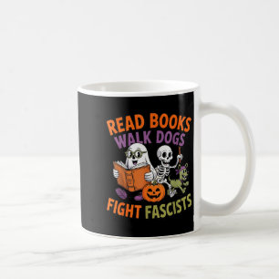 Funny Halloween Activist Read Books Walk Dogs Figh Coffee Mug