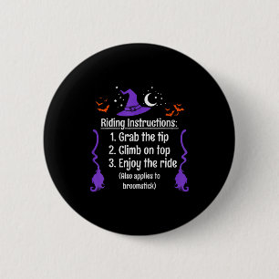 Funny Halloween Adult Sarcasm Humor Witch Riding I 2 Inch Round Button