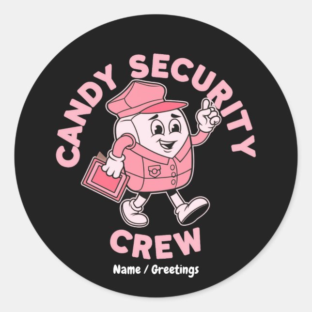 Funny Halloween Candy Quote Candy Security Crew  Classic Round Sticker (Front)
