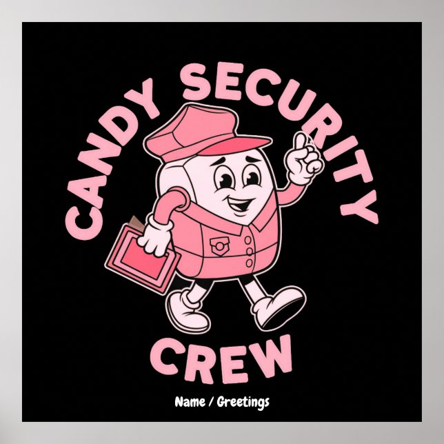 Funny Halloween Candy Quote Candy Security Crew  Poster (Front)