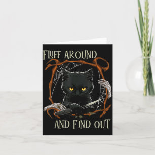 Funny Halloween Cat Fluff Around And Find Out Card