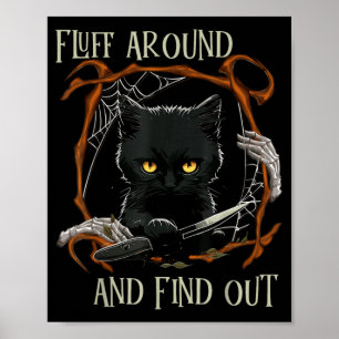 Funny Halloween Cat Fluff Around And Find Out Poster