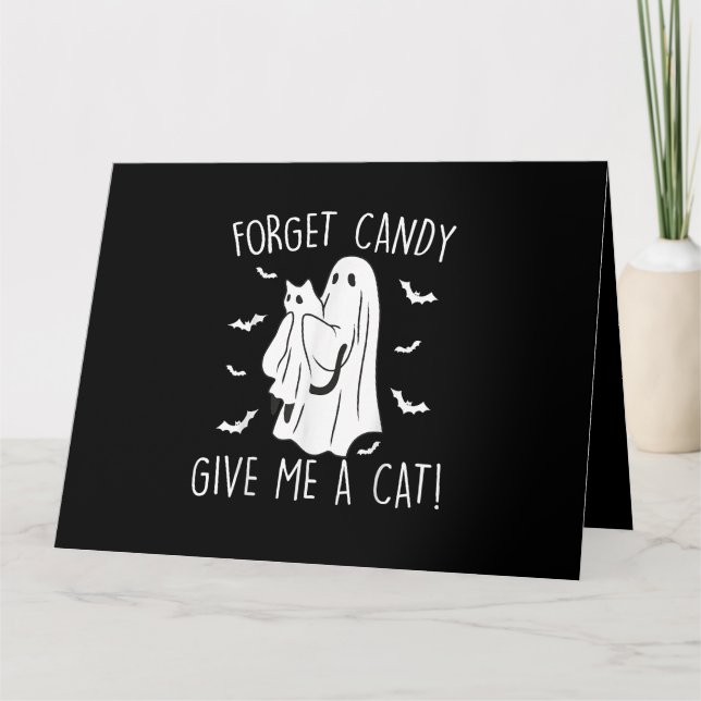 Funny Halloween Cat Ghost Forget Candy Give Me Cat Card (Front)