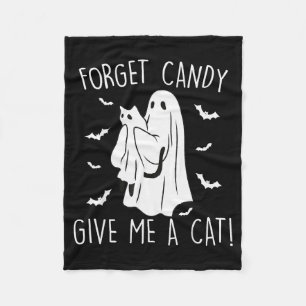 Funny Halloween Cat Ghost Forget Candy Give Me Cat Fleece Blanket