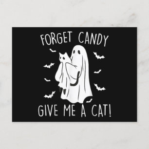 Funny Halloween Cat Ghost Forget Candy Give Me Cat Holiday Postcard