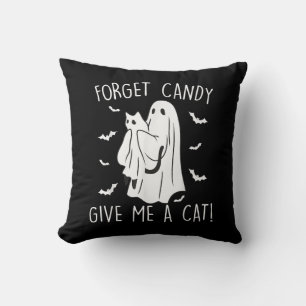 Funny Halloween Cat Ghost Forget Candy Give Me Cat Throw Pillow