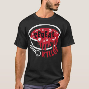 Funny Halloween Cereal Killer, Breakfast Brunch Fo T-Shirt