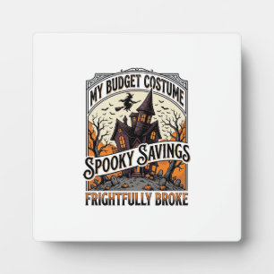 Funny Halloween Costume Broke Witch Haunted House  Plaque