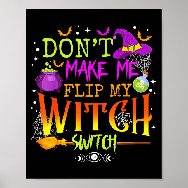 Funny Halloween Costume Dont Make Flip Witch Poster (Front)