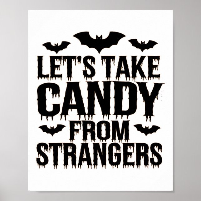 Funny Halloween Costume Lets Take Candy From Stran Poster (Front)