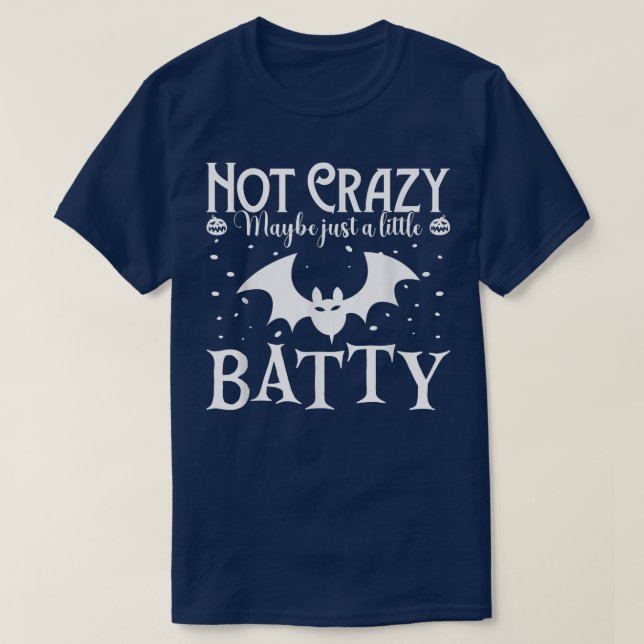 Funny Halloween Costume Not Crazy Maybe Just A Lit T-Shirt (Design Front)