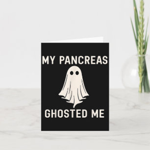 Funny Halloween Diabetes Awareness My Pancreas Gho Card