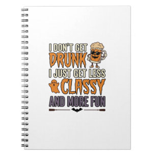 Funny Halloween Drinking Less Classy Shirt Design_ Notebook