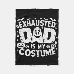 Funny Halloween Exhausted Dad Is My Costume Matchi Fleece Blanket