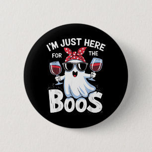 Funny Halloween Ghost Design Im Here for The Boos 2 Inch Round Button