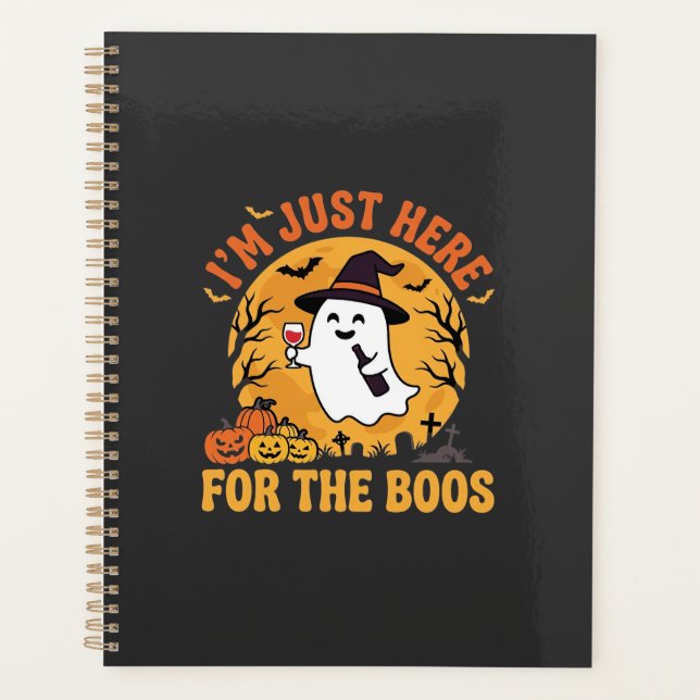 Funny Halloween Ghost I'm Just Here For The Boos Planner (Front)