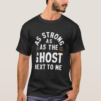 Funny Halloween Ghost Quote Saying T Shirt