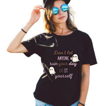 Funny Halloween Ghost T-Shirt with DarkHumor Quote